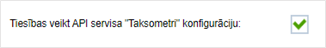 Tiesības veikt API servisa "Taksometri" konfigurāciju
